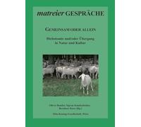 Gemeinsam oder allein: Dichotomie und/oder Übergang in Natur und Kultur: 49