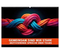 Gemeinsam sind wir stark - motivierende Sprüche über Teams (Wandkalender 2026 DIN A2 quer), CALVENDO Monatskalender: Zusammen unschlagbar