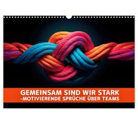 Gemeinsam sind wir stark - motivierende Sprüche über Teams (Wandkalender 2026 DIN A3 quer), CALVENDO Monatskalender: Zusammen unschlagbar