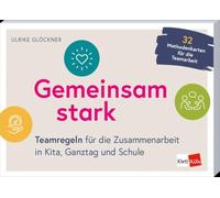 Gemeinsam stark: Teamregeln für die Zusammenarbeit in Kita, Ganztag und Schule: 3 (Klett Kita Methoden)