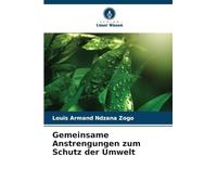 Gemeinsame Anstrengungen zum Schutz der Umwelt