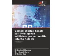 Gemelli digitali basati sull'intelligenza artificiale per reti multi-intento Reti 6G: Introduzione