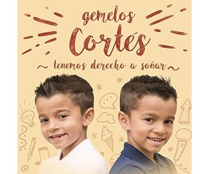 Gemelos Cortés - Tenemos Derecho A Soñar