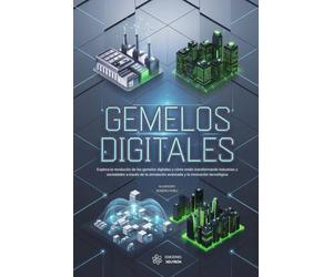 Gemelos Digitales. Explora la revolución de los gemelos digitales y cómo están transformando industrias y sociedades a través de la simulación avanzada y la innovación tecnológica.
