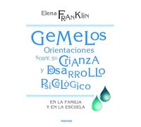 Gemelos. Orientaciones Sobre Crianza: En la familia y en la escuela: 208 (Educación Hoy)