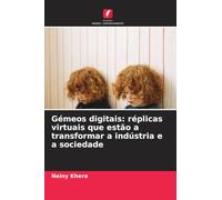 Gémeos digitais: réplicas virtuais que estão a transformar a indústria e a sociedade