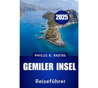 GEMILER INSEL REISEFÜHRER 2025: „Ein kulturEllEr, historischer und ökologischer Luxus auf der hEiligEn insEl dEr türkEi“
