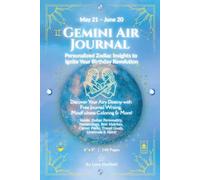 Gemini Air Journal: Soar High with Zodiac Insights, Affirmations, Vision Board Pages & Undated Prompts for Self-Discovery