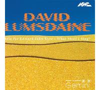 Gemini - Aria for Edward John Eyre / What Shall I Sing