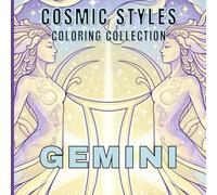 Gemini Coloring Book for Adults and Teens: Zodiac Mandalas, Celestial Art & Relaxing Astrology Designs: A Creative Gemini-Themed Coloring Journey with ... Designs (Cosmic Styles Coloring Collection)