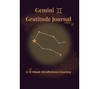 Gemini Gratitude Journal Eclipse: A 13 Week Mindfulness Journey