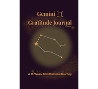 Gemini Gratitude Journal Eclipse: A 13 Week Mindfulness Journey