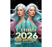 Gemini Horoscope 2026: Love, Health, Money & Future