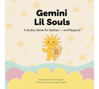 Gemini Lil Souls: A Zodiac Book for Babies - and Beyond (Lil Souls Collection)