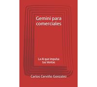 Gemini para comercial: La AI que impulsa tus Ventas