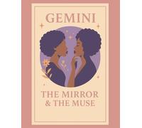 Gemini the Mirror and the Muse: Part of the Zodiac Soul Series
