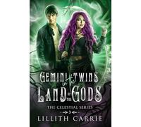 Gemini Twins in the Land of the Gods (The Celestial Series)