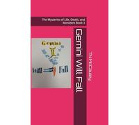 Gemini Will Fall (The Mysteries of Life, Death, and Monsters)