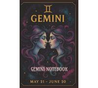 Gemini Zodiac Notebook May 21- June 20: Gemini Zodiac Notebook with 200 pages and Affirmations Every 15 Pages Astrology Journal For Gemini Women Celestial Writing Notebook