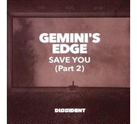 Gemini's Edge - Save You (Part 2)