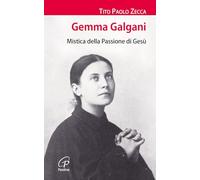 Gemma Galgani. Mistica della passione di Gesù (I radar)