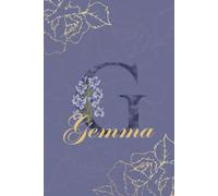 Gemma Journal: Monogram G Personalized Floral Notebook for Women Decorative Purple and Gold Monogram Journal, Cute Aesthetic Notebook, Personalized Diary and Birthday Gift for Women Named Gemma