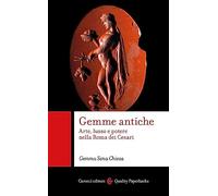 Gemme antiche. Arte, lusso e potere nella Roma dei Cesari (Quality paperbacks)