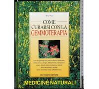 Gemmoterapia. Come Curarsi E Sentir [Italia]