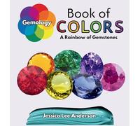 Gemology Book of Colors: A Rainbow of Gemstones