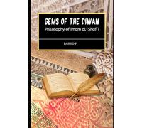 Gems of the Diwan: Poetry and Philosophy of Imam al-Shafi’i