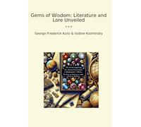 Gems of Wisdom: Literature and Lore Unveiled (Classic Books)