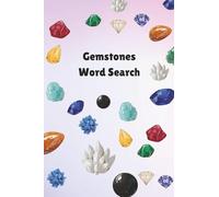 Gemstones Word Search: Explore Crystals, Birthstones, and Precious Minerals Through Relaxing Large-Print Puzzles for Adults and Teens