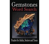 Gemstones Word Search Puzzle Book: Word searches with easy to read print about Gemstones, Diamonds, Quartz, all types. 6x9 inches, 119 pages 50 plus ... for vacations, holidays and free time.