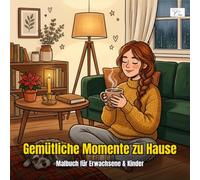 Gemütliche Momente zu Hause - Malbuch für Erwachsene, Jugendliche & Kinder: 60 Ausmalseiten mit einem Mädchen & ihrem Hund - Kühne Linien, einfache Formen, Webtoon-Stil - für Teens, Anfänger & Große