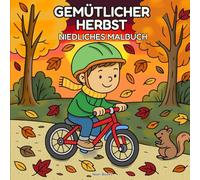 Gemütlicher Herbst: Entspannendes Malbuch für Kinder & Erwachsene - 40 Szenen mit Blättern, Kürbissen & Tieren
