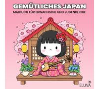 Gemütliches Japan Malbuch für Erwachsene und Jugendliche: 60 detaillierte Motive mit japanischen Landschaften, Kirschblüten, traditionellen Mustern ... - ideal für kreative Entspannung.