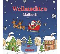 Gemütliches Weihnachts-Malbuch für Kinder und Erwachsene: 50+ Einfache Weihnachts-Designs mit Schneemann, Süßen Tieren, Geschenken, Weihnachtsmann und vielem mehr | 109 Seiten, 8.5x8.5