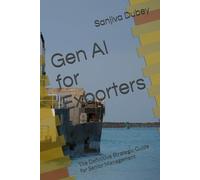 Gen AI for Exporters: The Definitive Strategic Guide for Senior Management