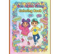 Gen Alpha Slang Coloring Book: Aesthetic Coloring Pages with Modern Slang for Cool Kids & Tweens