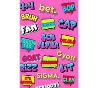 Gen Alpha Slang Words Notebook in Pink. 6" x 9" 120 pages Blank Lined