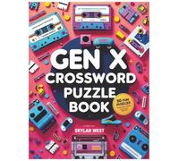 GEN X CROSSWORD PUZZLE BOOK: A Nostalgic Journey Through the Icons, Culture & Events That Shaped a Generation