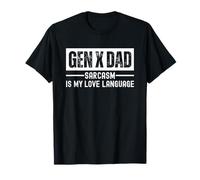 Gen X Dad Sarcasm is My Love Language Camiseta