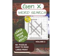 Gen X Large Print for Adults Word Search Puzzle Book Vol 3: Word Searches with Easy to Read Print about nostalgian music, Gen X, trivia, Movies, ... for Vacations, Holidays and Brain activity