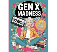 Gen X Madness: A Coloring Book for the Mixtape Generation