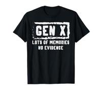Gen X Muchos Recuerdos Sin evidencia Dicho Divertido Hombres Mujeres Camiseta