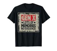 Gen X Muchos Recuerdos Sin Evidencia Gracioso Dicho Sarcástico Camiseta
