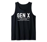 Gen X No vengas llorando o te daremos algo gracioso Camiseta sin Mangas