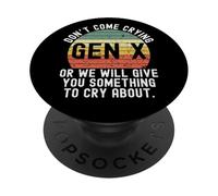 Gen X No vengas llorando o te daremos algo retro PopSockets PopGrip Adhesivo
