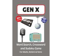 Gen X Puzzle Book: Word Search, Crossword and Sudoku Game, Easy to Read Print about Classic Movies, Retro Music, TV, Games, Toys and More | 6x9 ... for Vacations, Holidays and Leisure Time