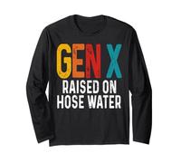 Gen X Raised On Hose Agua Divertido Humor Retro Generación X Manga Larga
